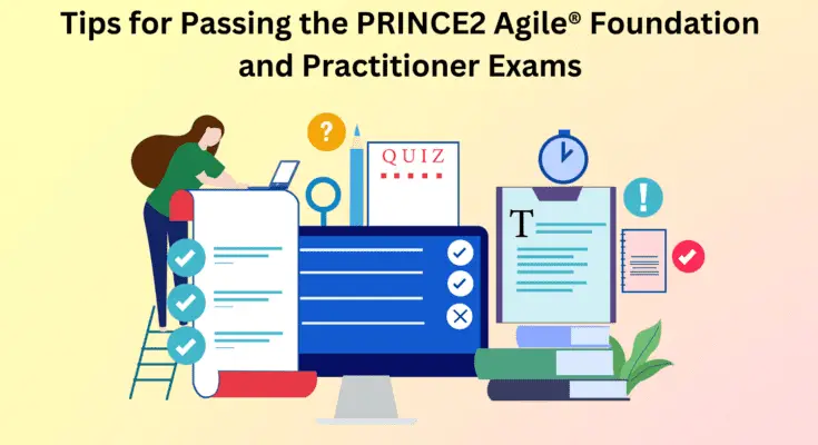 Tips for Passing the PRINCE2 Agile® Foundation and Practitioner Exams